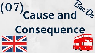 Lesson 07 : Cause and Consequence  * جميع الشعب* شرح دروس اللغة الانجليزية #Bac2020