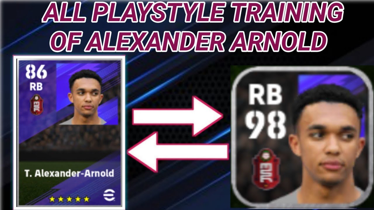 Max rating of Alexander Arnold! How to train! How to upgrade Alexander Arnold in efootball 2024#pes