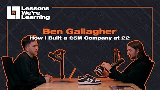 E3 Ben Gallagher Luxe Collective - How I Built A 5M Company At 22