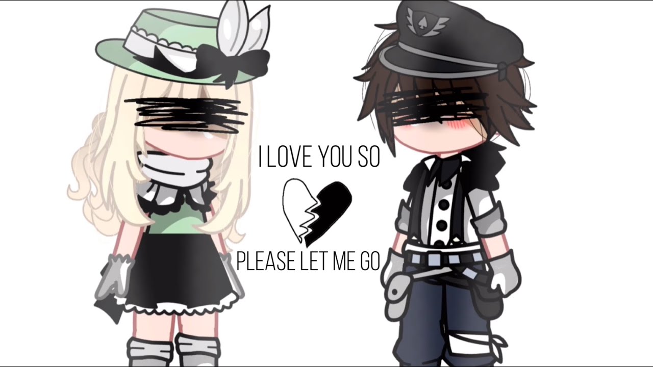 I love you so.. please let me go. || meme || gacha club || ft. William ...