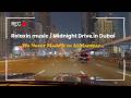 Relaxing Night Drive in Dubai 4K