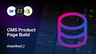 Building CMS-based Shopify product pages in Webflow
