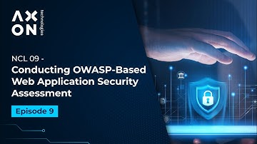 NCL 09: How to Conduct an OWASP-Based Web Application Security Assessment