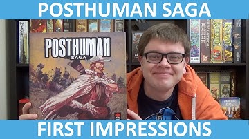 Posthuman Saga - First Impressions
