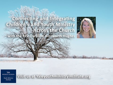 Connecting and Integrating Children’s and Youth Ministry Across the Church