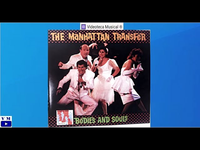 Manhattan Transfer - Goodbye Love