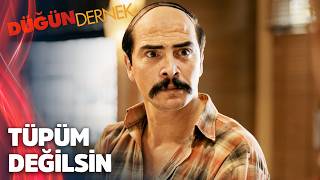 Tüpüm Değilsin | Düğün Dernek