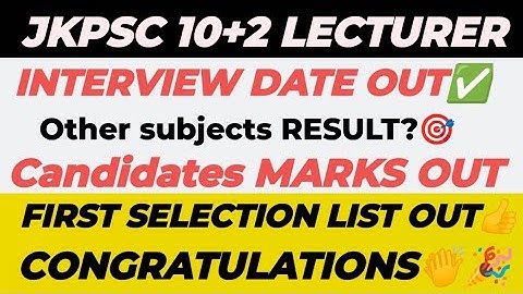 JKPSC LECTURER🔥|| Marks & Selection List out 👉 Congratulations🎉 Interview schedule of subjects 