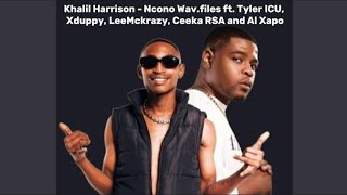 Khalil Harrison - Ncono Wav.files ft. Tyler ICU, Xduppy, LeeMckrazy, Ceeka RSA and Al Xapo