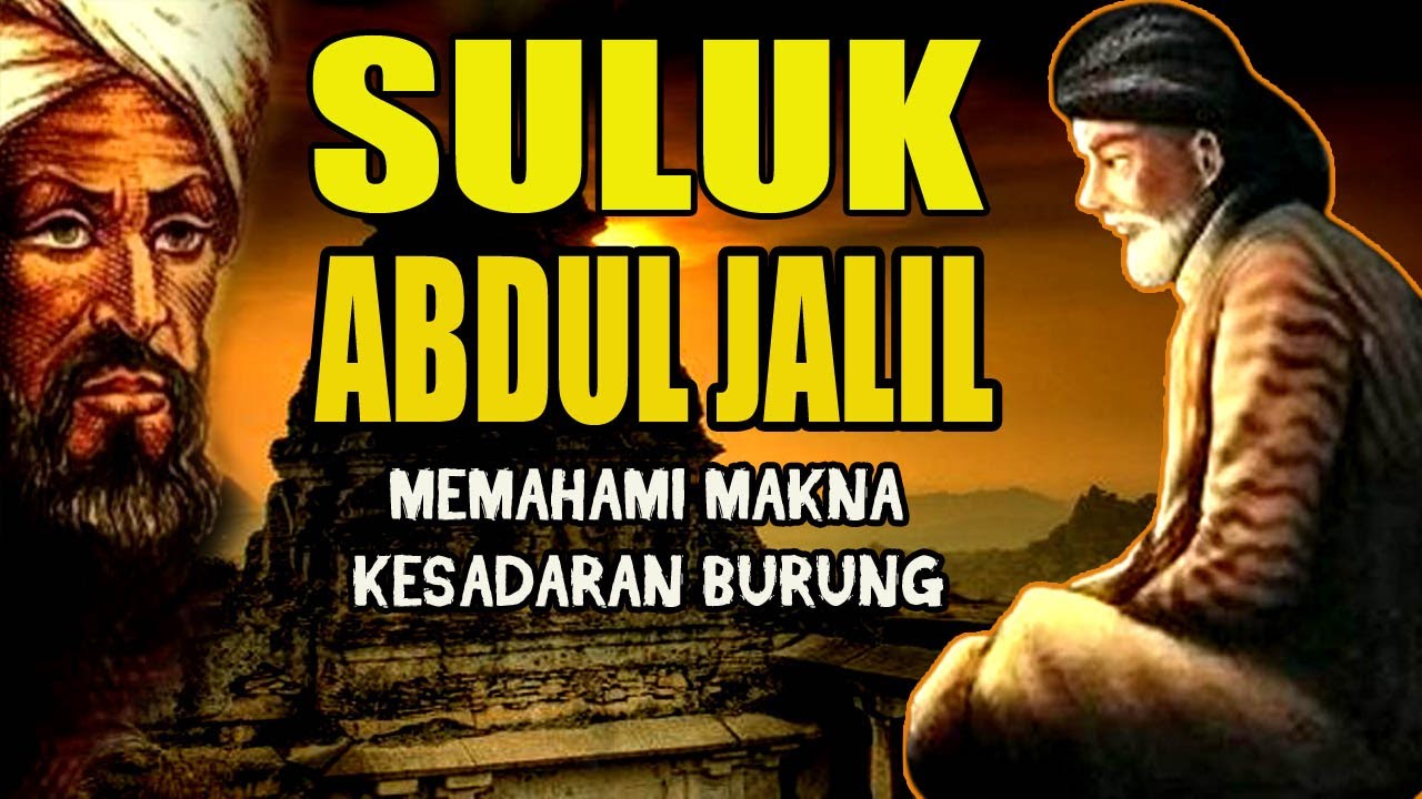 SULUK SYEH ABDUL JALIL. Memahami Makna  Kesadaran Burung.