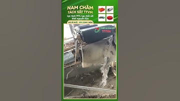 Hết sạch tạp chất sắt nhờ BĂNG TẢI TỪ TTVM