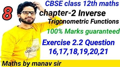 CBSE class 12th maths | chapter 2 | Inverse Trigonometric function | Exercise 2.2 Question 16 to 21