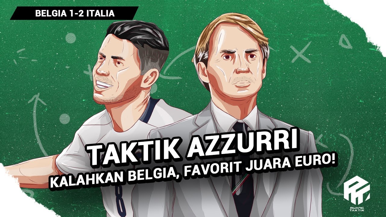Kalahkan Generasi Emas Belgia | Taktik Italia dengan Banyak Formasi | Redam Skema 3 Bek