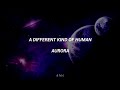A Different Kind Of Human - AURORA (Subtitulado al español)