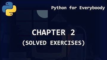 "Python for Everybody" Chapter 2 - Variables, expressions, and statements (Solved Exercises)