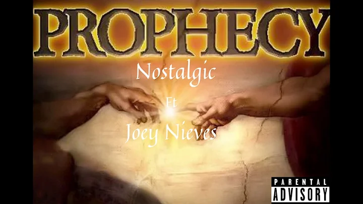 prophecy  Nostalgic ft Joey Nieves