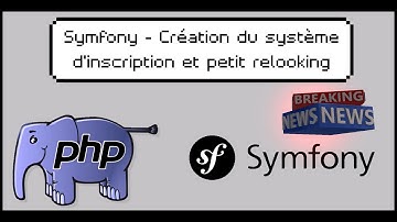 #9 Symfony 5 - Création du système d