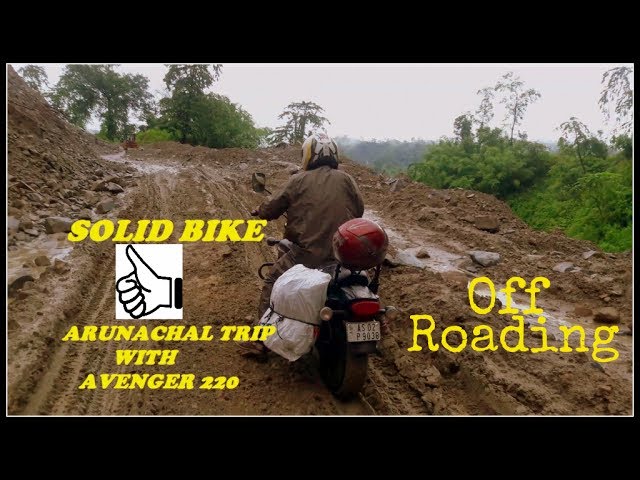 Arunachal Trip with avenger 220 off road performance class=