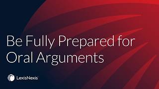 Be Fully Prepared for Oral Arguments