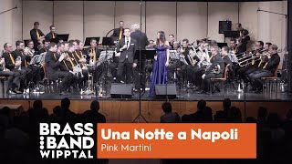 Video thumbnail of "Una Notte a Napoli | Pink Martini | Brass Band Wipptal feat. Sara Koell & Jack Marsina"