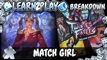 Learn to Play Presents: Twisted Fables Match Girl breakdown