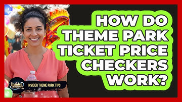 How Do Theme Park Ticket Price Checkers Work?