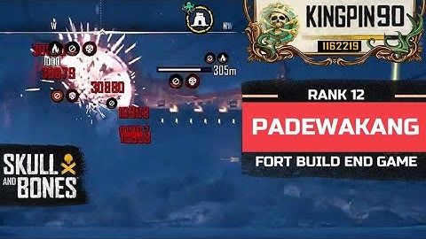 Skull & Bones PADEWAKANG Fort Build End Game - KingPin 90