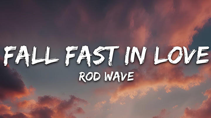 Rod Wave - Fall Fast In Love (Lyrics)
