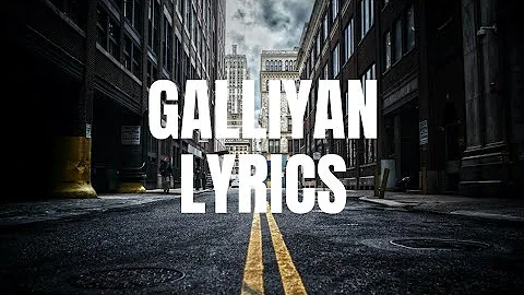 Galliyan (Unplugged) |Lyrics| Ek Villain (2014) | Shraddha Kapoor & Ankit Tiwari