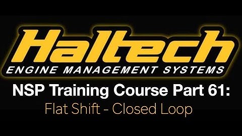 Haltech Elite NSP Training Course Part 61: Flat Shift - Closed Loop | Evans Performance Academy