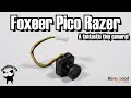 Foxeer Pico Razor, the best nano camera?  Supplied by Banggood
