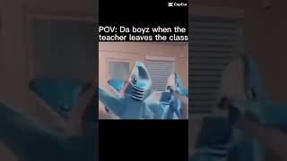 POV: When The Boyz When the teacher leaves the class will be like: