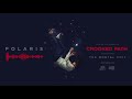 Polaris - Crooked Path (OFFICIAL AUDIO)
