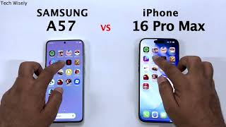SAMSUNG A57 vs iPhone 16 Pro Max - Speed Test