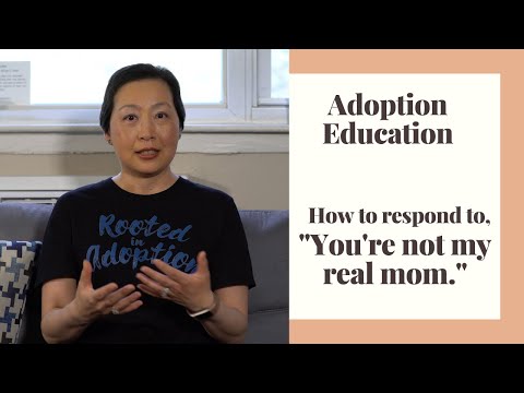 Adoption Education | How to respond to, "You're not my real mom." | Adoption Awareness