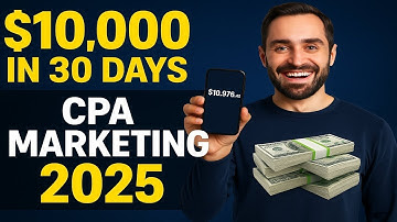How To Make Money With CPA Marketing in 2025! $10,000 in 30 Days (Step-By-Step)