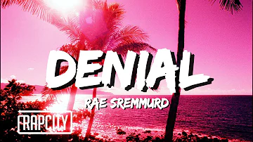 Rae Sremmurd - Denial (Lyrics)