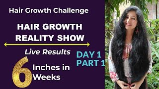 6 WEEKS EXTREME HAIR GROWTH CHALLENGE REALITY SHOW/Thin hair to Long and Thick hair/Live Results P-1