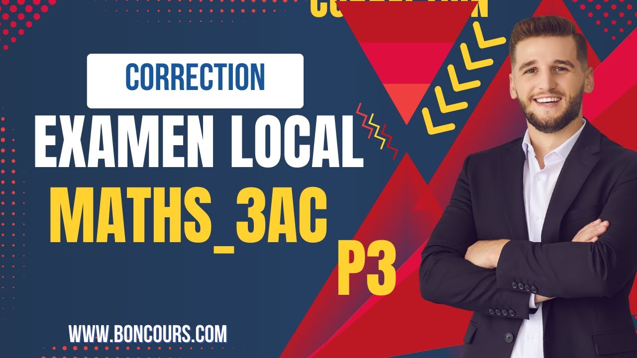 Correction examen local maths 3ac 2025 #partie_3