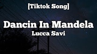Dancin In Mandela - Lucca Savi Remix (Lyrics) | get up on the floor dancin' all night long