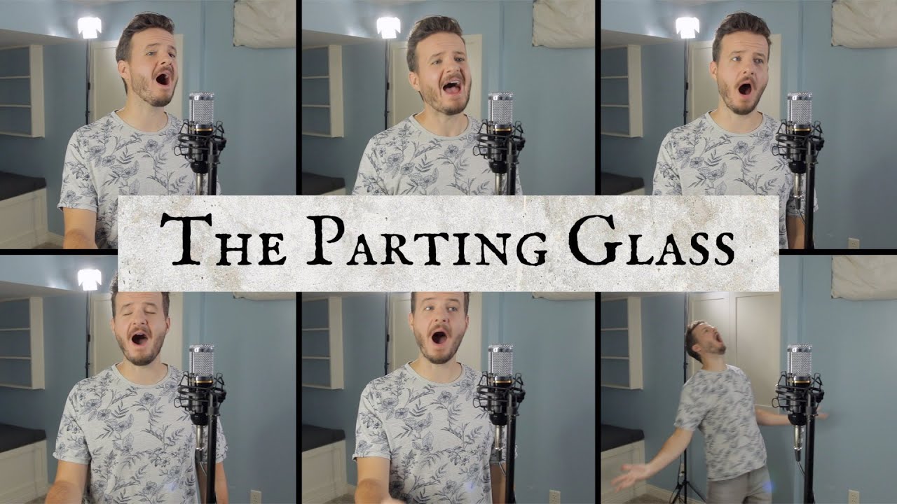 The Parting Glass (ACAPELLA) - Jared Halley
