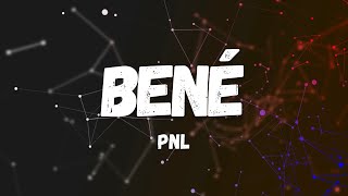 PNL - Bené (Paroles/ lyrics)