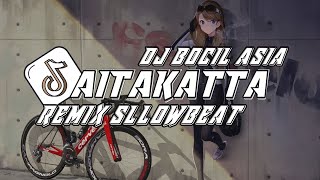 DJ AITAKATTA JKT48 REMIX SLLOWBEAT MENGKANE STYLE DJ BOCIL ASIA RIMEX VIRAL TIKTOK 2023🎶