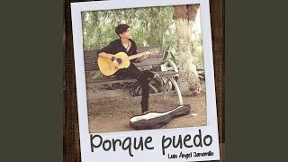 Video thumbnail of "Luis Ángel Gómez Jaramillo - Porque Puedo"
