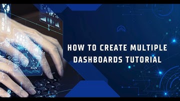How to create multiple Dashboards Tutorial