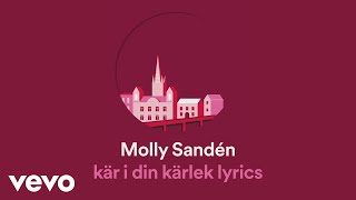 Molly Sandén - Kär I Din Kärlek (Lyric Video)