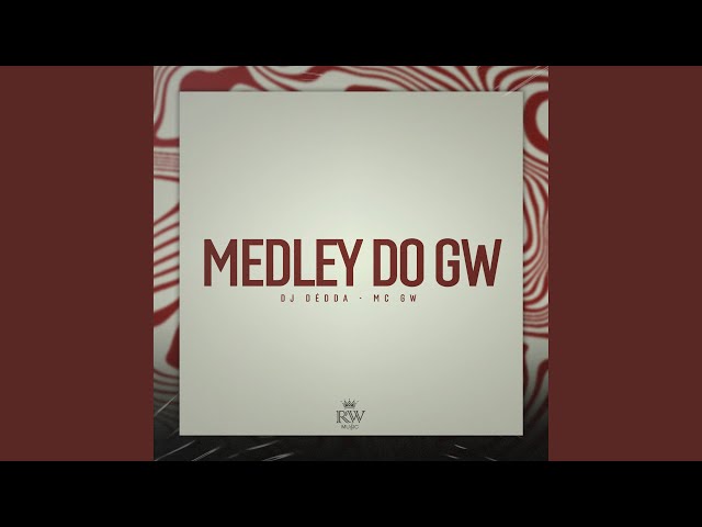 Medley do Gw