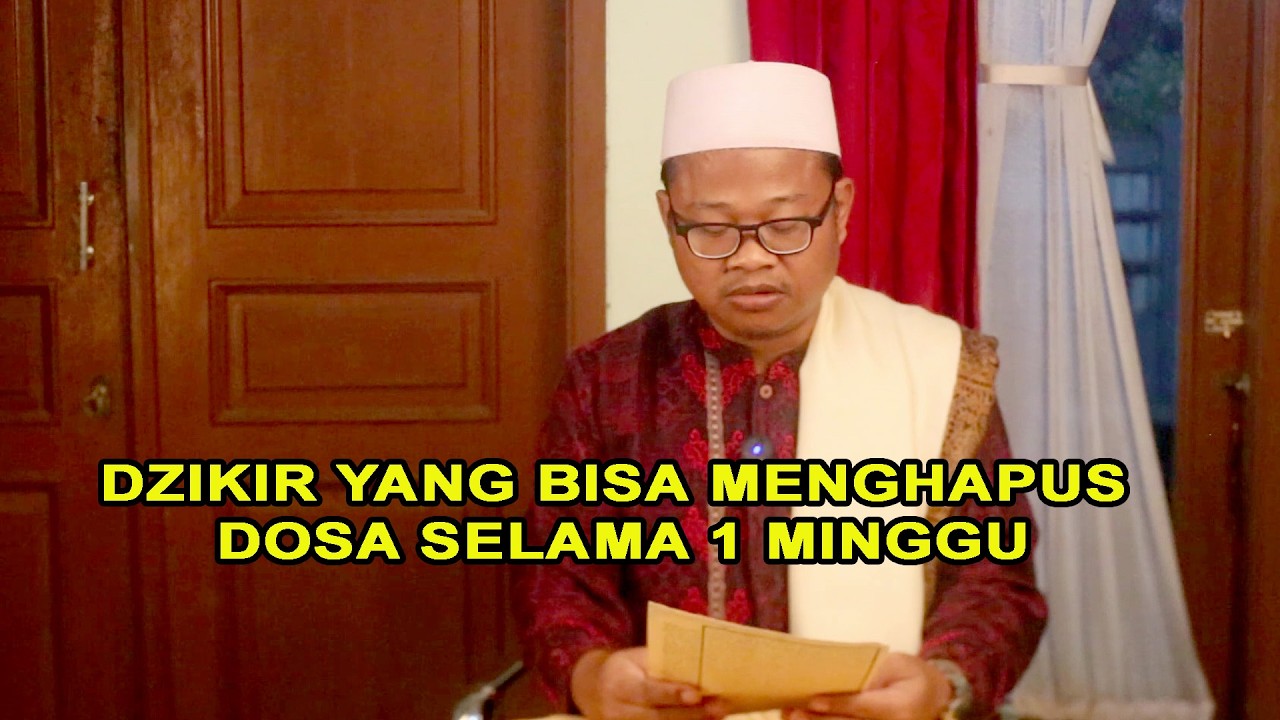 077. DZIKIR YANG BISA MENGHAPUS DOSA SELAMA 1 MINGGU