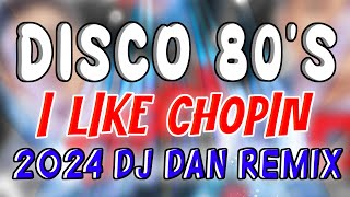 DISCO 80's MASA BANGER - I LIKE CHOPIN DJ DAN REMIX 2024