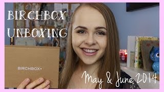 Birchbox Unboxing May + June 2014
